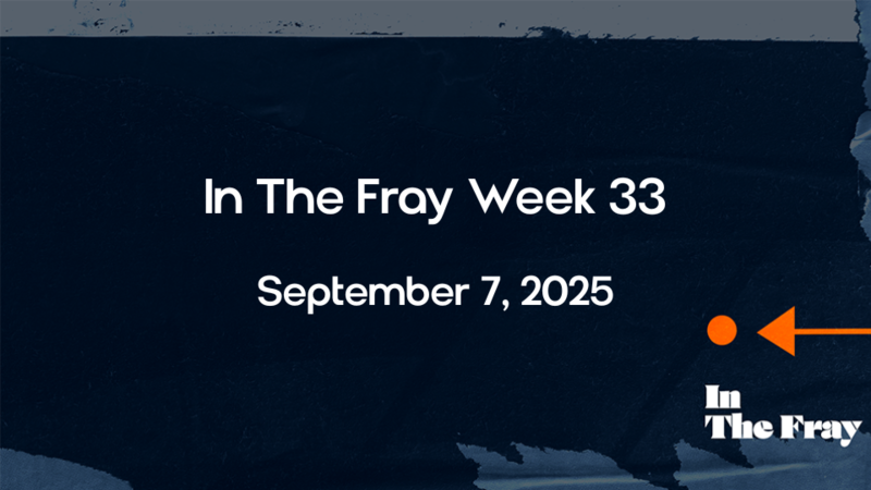 In The Fray | Week 33