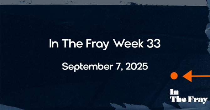 In The Fray | Week 33