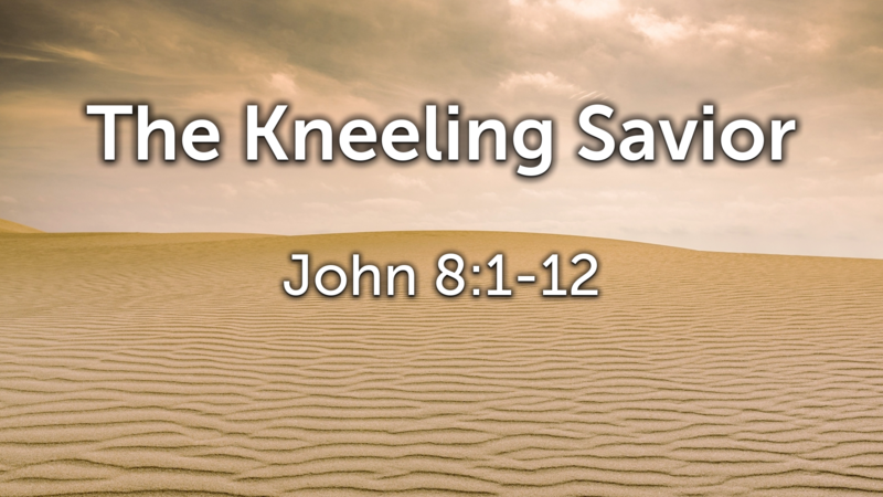 The kneeling Savior