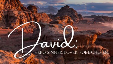 David: Hero, Sinner, Lover, Chosen. Poet.