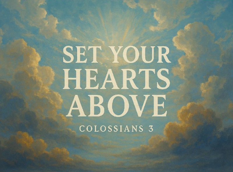 Set Your Hearts Above