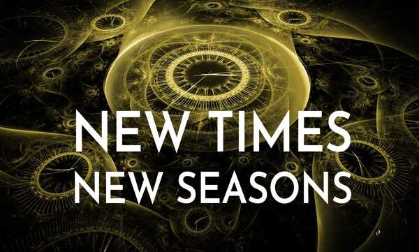 New Times, New Seasons