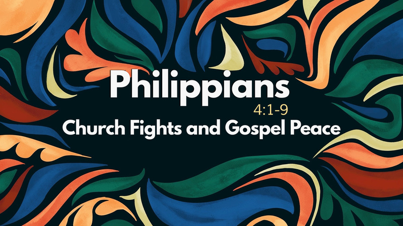 Church Fights and Gospel Peace