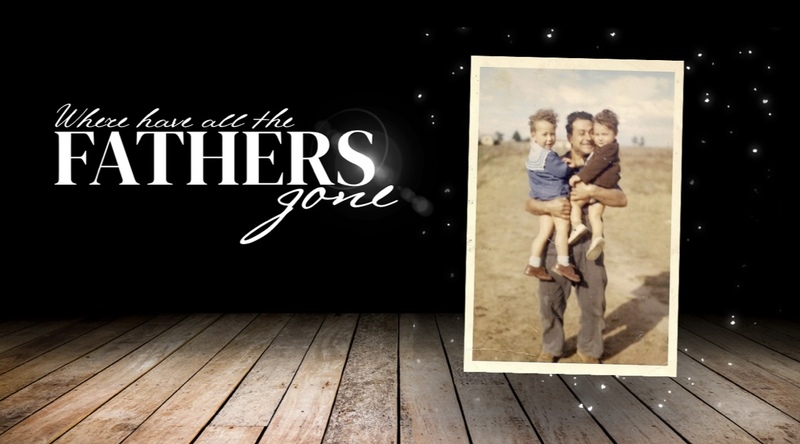 Where have all the Fathers gone