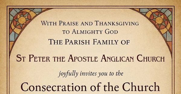 Oct. 4 - St. Peter the Apostle Anglican Church Consecration