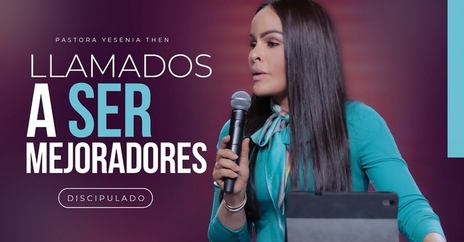 Llamados a ser mejoradores