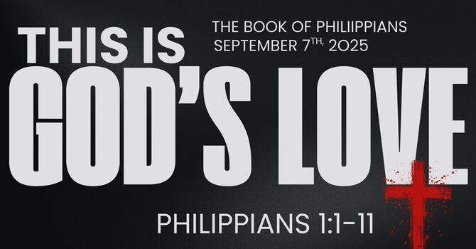 This is God's Love | Philippians 1:1-11 image