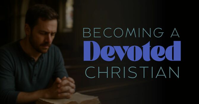 Devoted to the Christian Walk