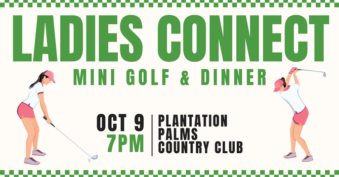 Ladies Connect: Mini Golf & Dinner