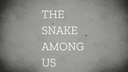 The Snake Among Us