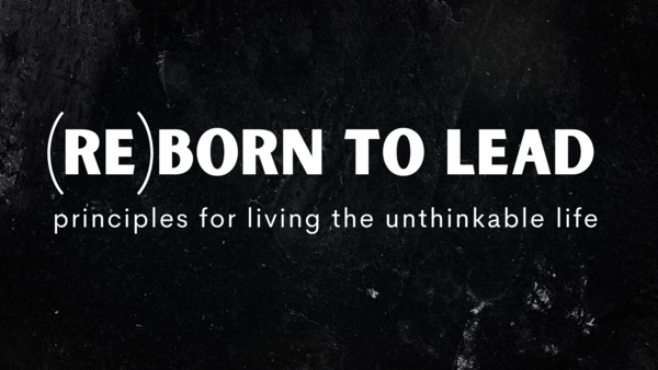 (re)born to Lead