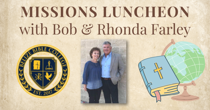 Missions Luncheon with Bob & Rhonda Farley