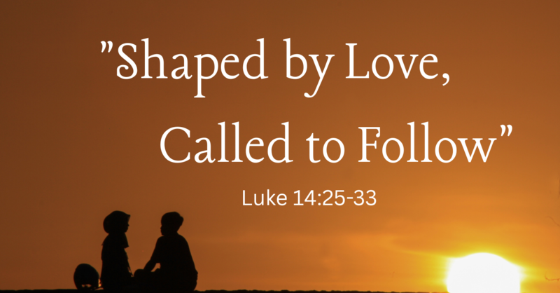 "Shaped by Love, Called to Follow"