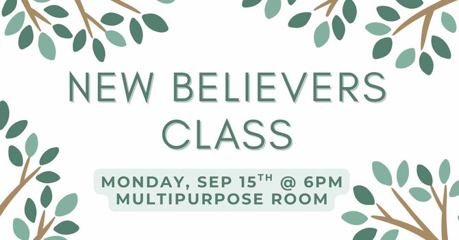 New Believers Class