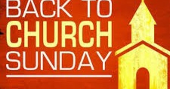Back To Church Sunday - Sept. 14th