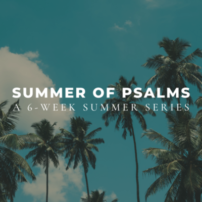SUMMER IN THE PSALMS