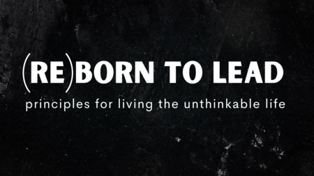 (re)born to Lead
