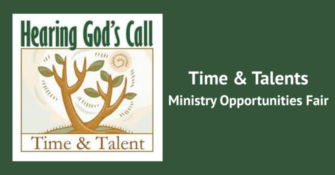 Time & Talents Ministry Opportunities Fair