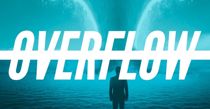 Filled With The Word | Overflow Part 1