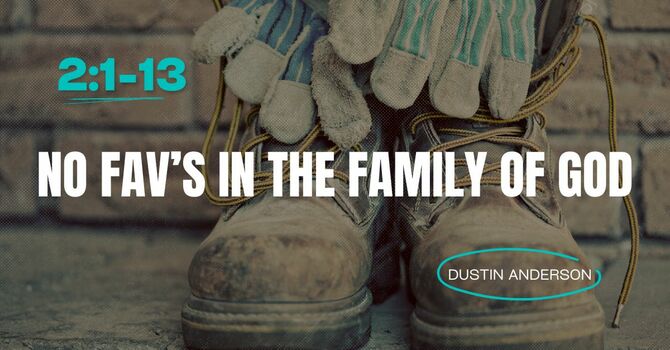 No Favs in the Family of God