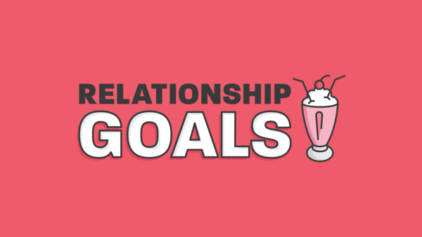 Relationship Goals
