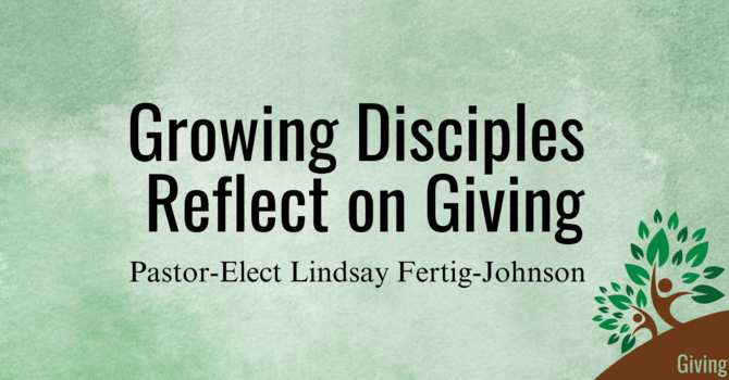 Growing Disciples Reflect on Giving image