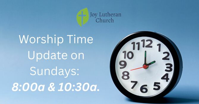 Worship Time Update on Sundays:  8:00a & 10:30a. image