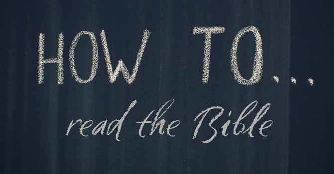 How to Read the Bible - Part 1