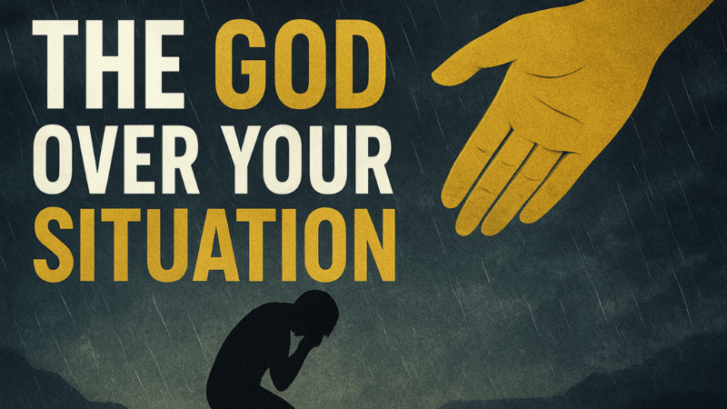The God Over Your Situation