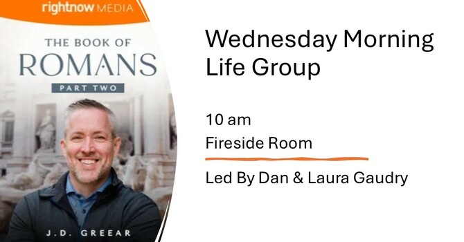 Life Group - Romans Part 2 by J.D. Greer