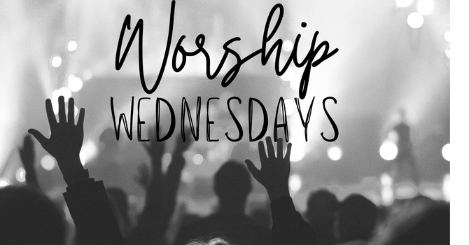 Worship Wednesdays