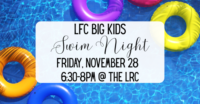 LFC Big Kids - Swim Night