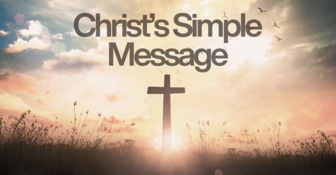Christ's Simple Message