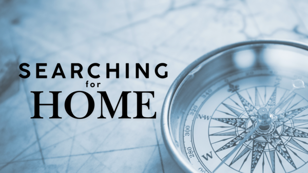 Searching for Home