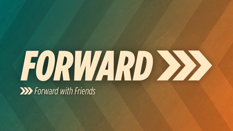 Forward with Friends