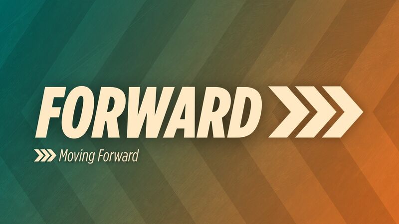 Moving Forward