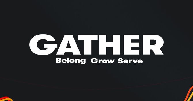Gather to Belong