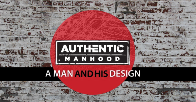 Authentic Manhood
