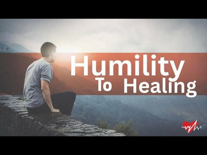 Humility to Healing