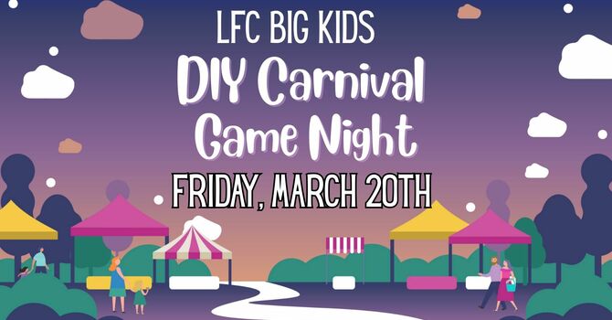 LFC Big Kids - DIY Carnival Game Night