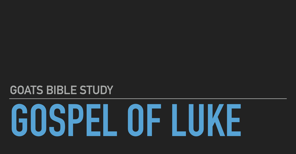 Goats Bible Study - Gospel of Luke