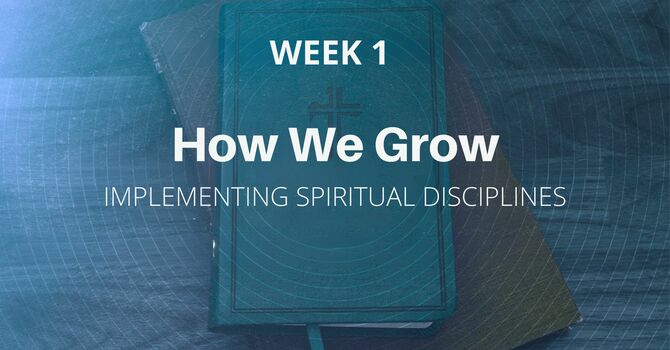 How We Grow - Spiritually