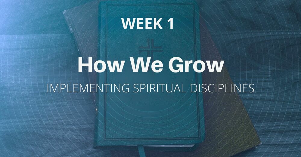 How We Grow - Spiritually