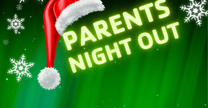 Children's Holiday Party & Parent's Evening off 