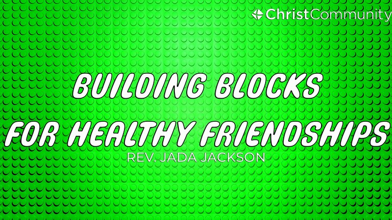 Building Blocks for Healthy Friendships