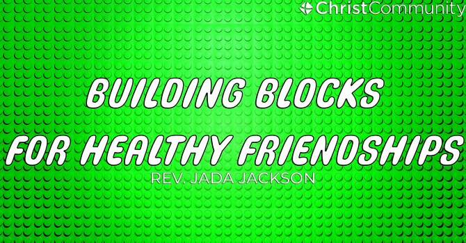 Building Blocks for Healthy Friendships