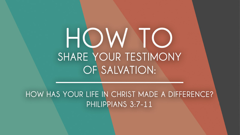How to Share Your Testimony of Salvation
