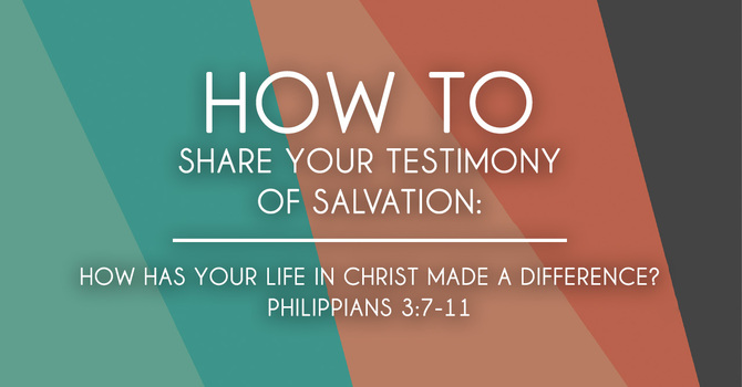 How to Share Your Testimony of Salvation