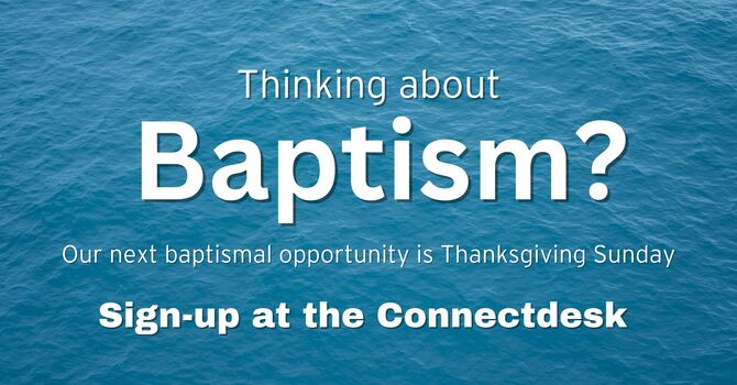 Interested in Baptism?