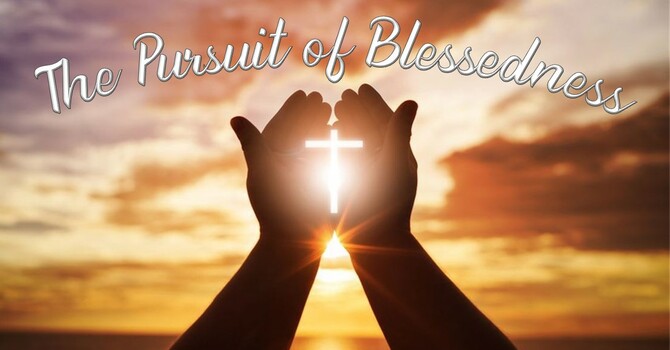 The Beatitudes: The Pursuit Of Blessedness